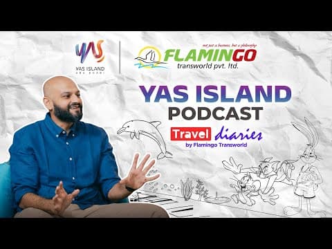 Yas Island Travel Podcast with Siddharth Shah | Yas Island Abu Dhabi 2026