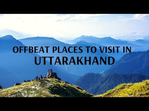 Off Beat Places To Visit In Uttrakhand