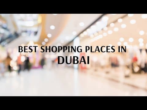 Best Shopping Places In Dubai